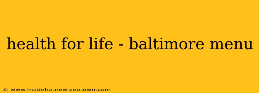 health for life - baltimore menu