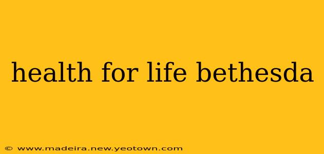 health for life bethesda