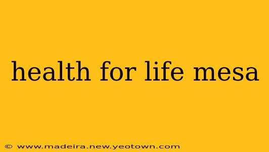health for life mesa