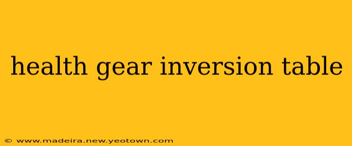 health gear inversion table