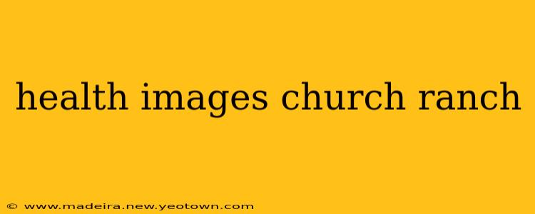 health images church ranch