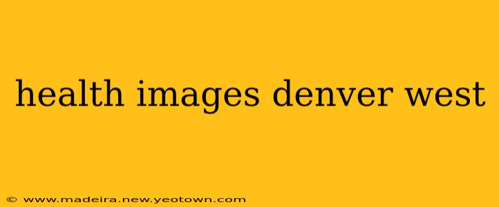 health images denver west