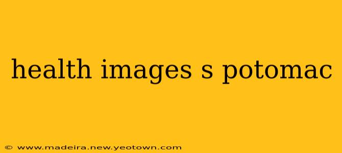 health images s potomac