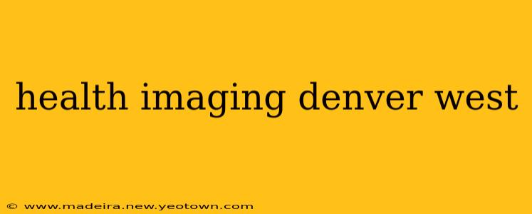 health imaging denver west