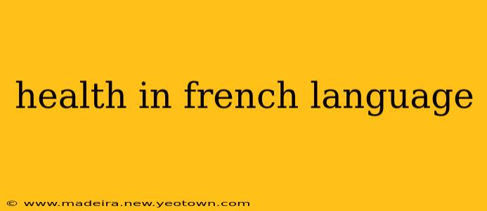 health in french language
