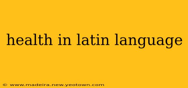 health in latin language