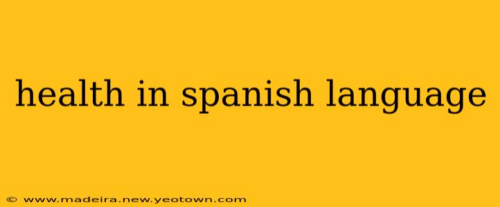health in spanish language