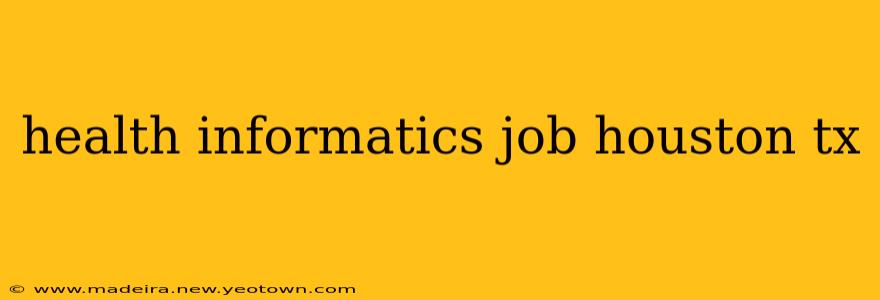 health informatics job houston tx