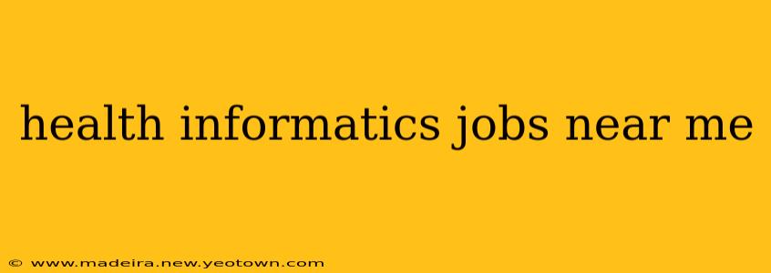 health informatics jobs near me