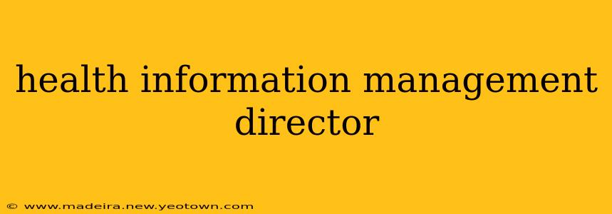 health information management director