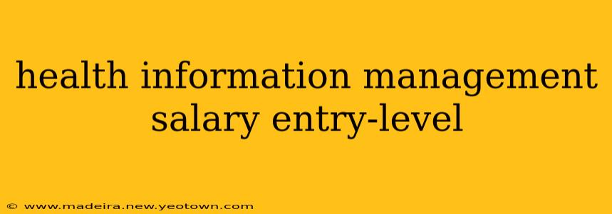health information management salary entry-level