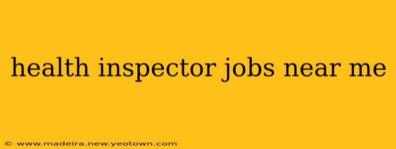 health inspector jobs near me