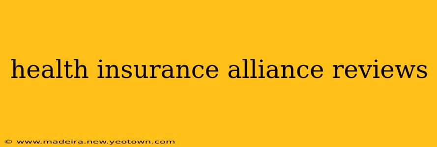 health insurance alliance reviews