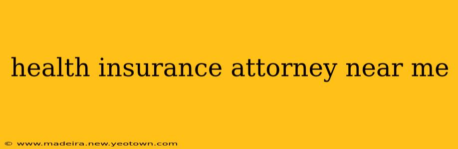 health insurance attorney near me