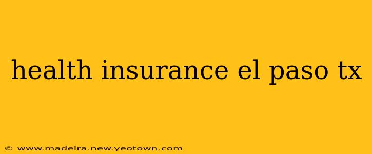 health insurance el paso tx