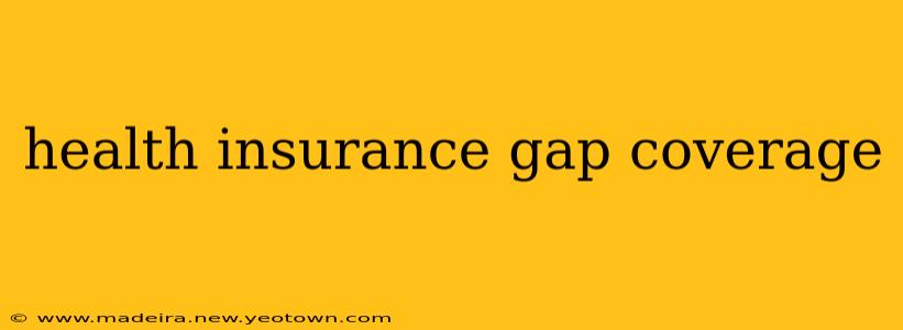 health insurance gap coverage