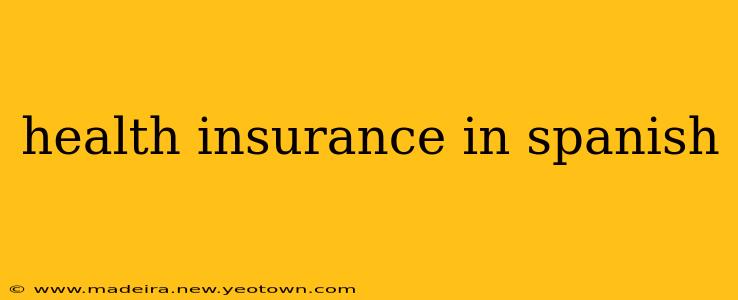 health insurance in spanish