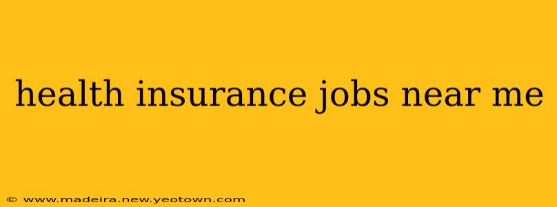 health insurance jobs near me