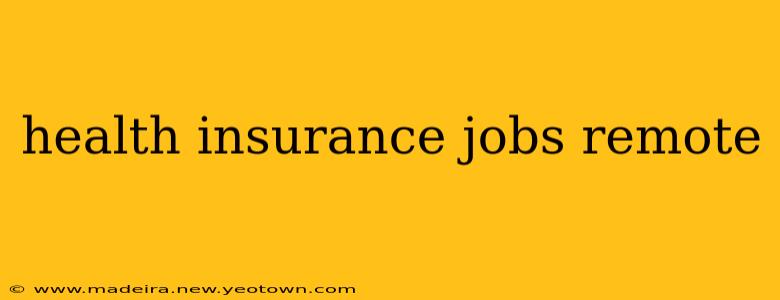 health insurance jobs remote