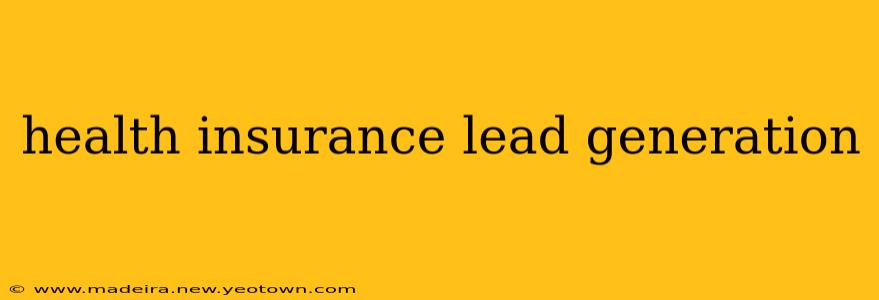 health insurance lead generation