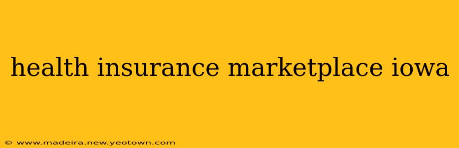 health insurance marketplace iowa