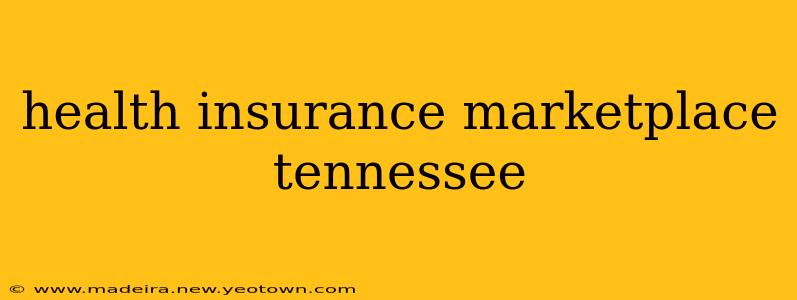 health insurance marketplace tennessee