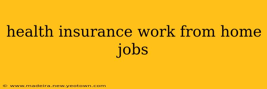 health insurance work from home jobs