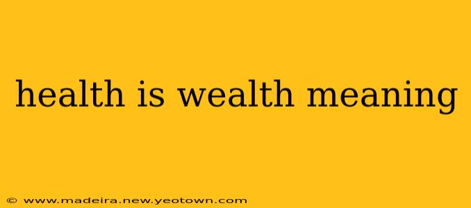 health is wealth meaning