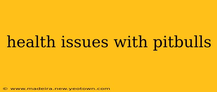 health issues with pitbulls