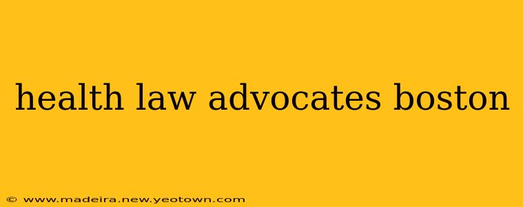 health law advocates boston