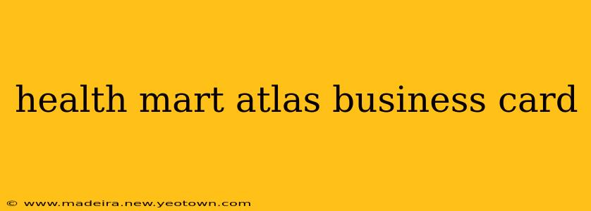 health mart atlas business card
