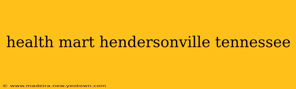 health mart hendersonville tennessee