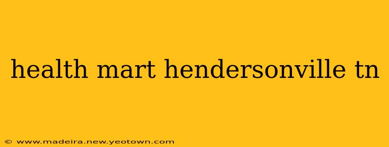 health mart hendersonville tn