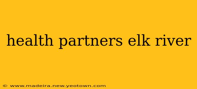 health partners elk river