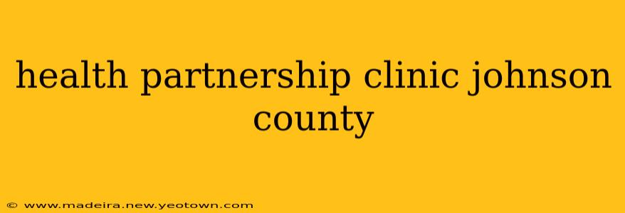 health partnership clinic johnson county