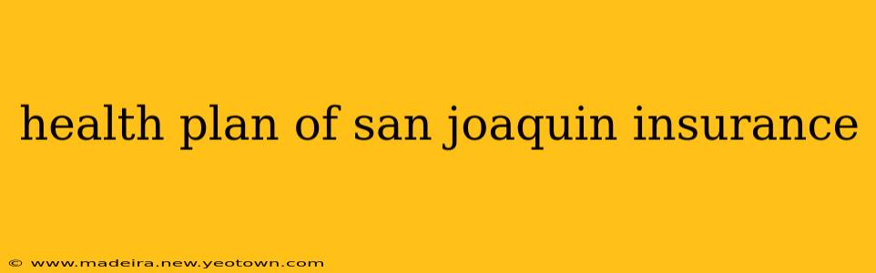 health plan of san joaquin insurance