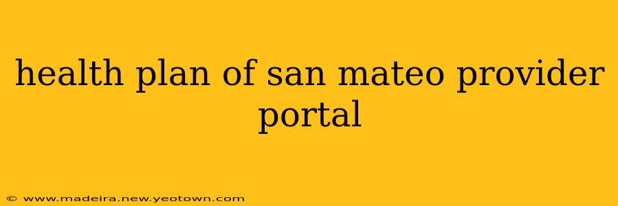 health plan of san mateo provider portal