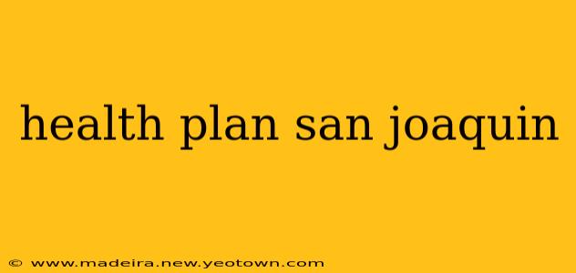 health plan san joaquin