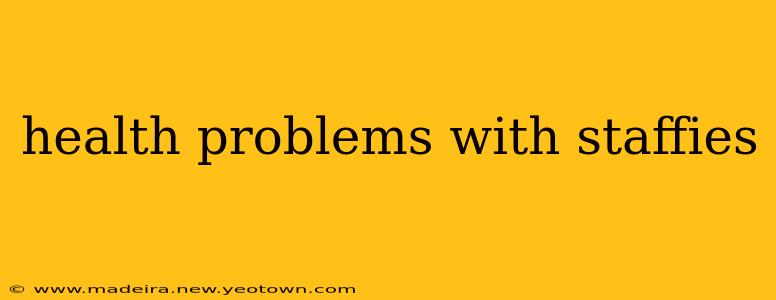health problems with staffies