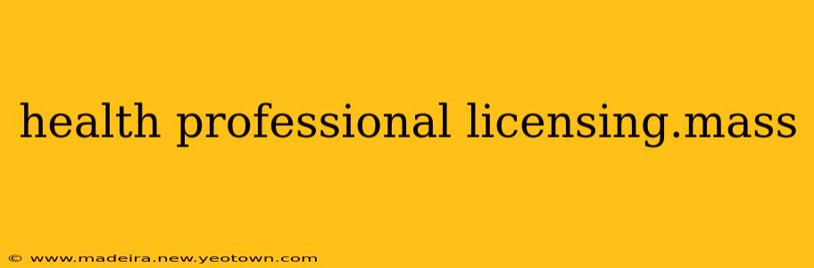health professional licensing.mass
