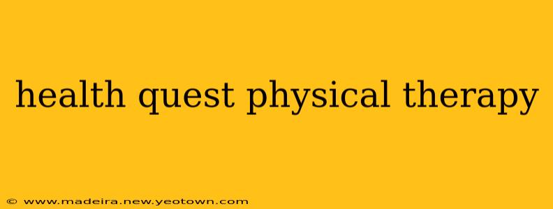 health quest physical therapy
