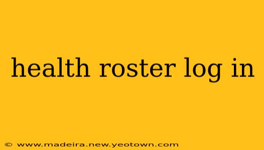 health roster log in