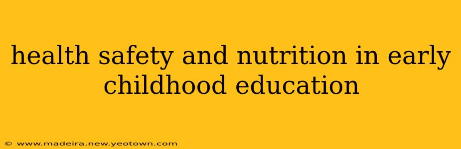 health safety and nutrition in early childhood education
