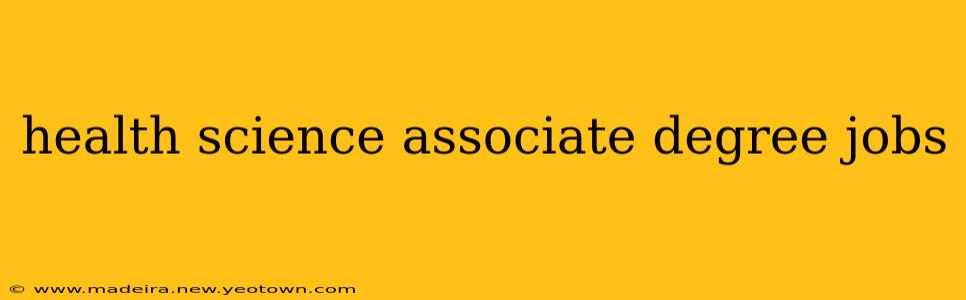 health science associate degree jobs