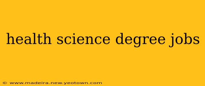 health science degree jobs