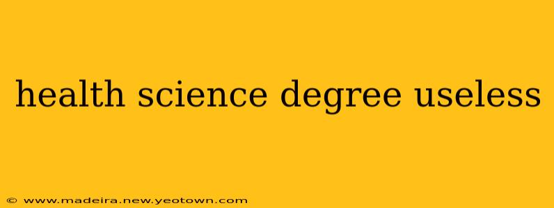 health science degree useless