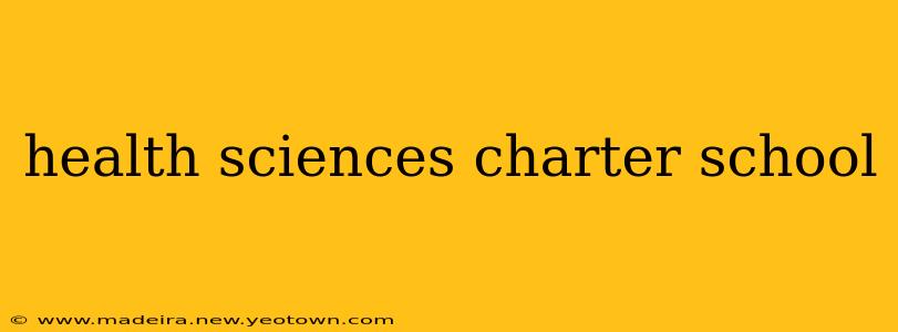 health sciences charter school