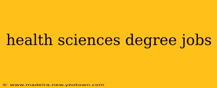 health sciences degree jobs