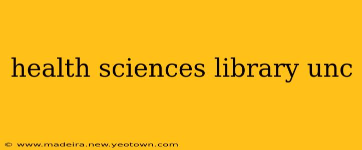 health sciences library unc