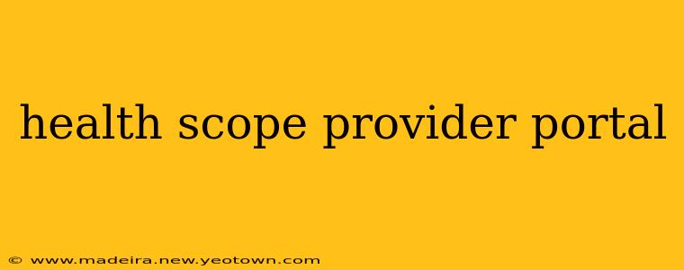 health scope provider portal